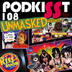 PODKISST 108 - UNMASKED Part Deux: BJ's Revenge